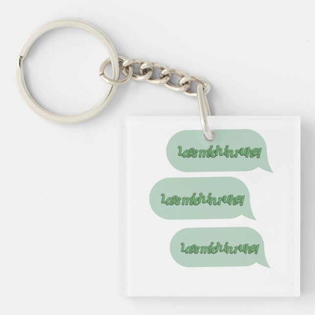Lass mich in ruhe! keychain (Front)
