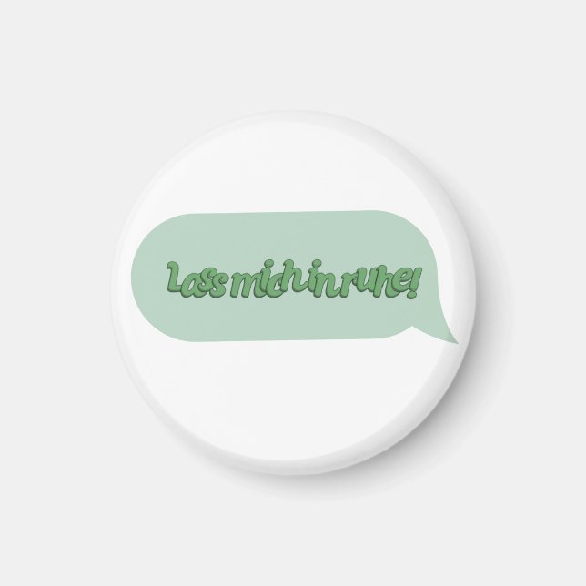 Lass mich in ruhe! magnet (Front)