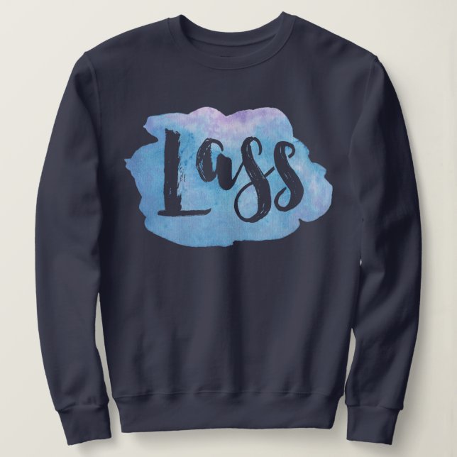 Lass, Scottish, Newcastle Dialect Sweatshirt (Design Front)