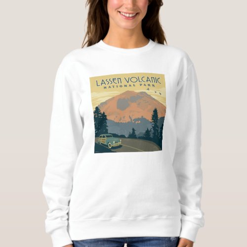 Lassen Volcanic National Park  Road Trip Sweatshirt