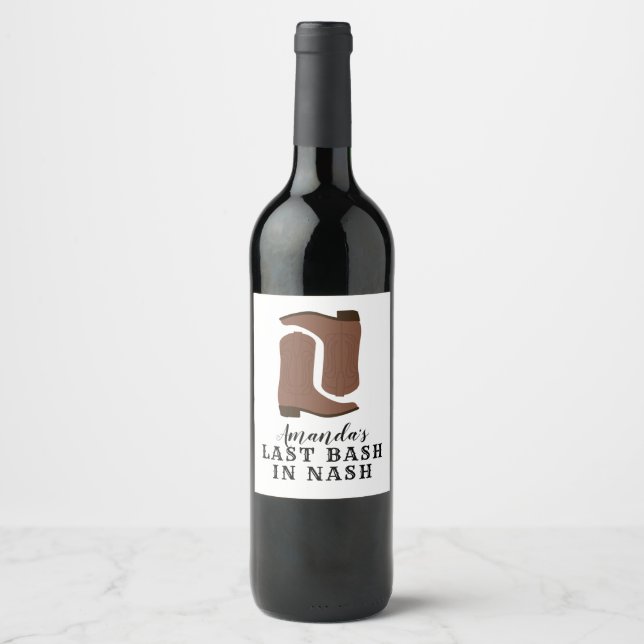 Last Bash in Nash Bachelorette Boots Wine Label (Front)