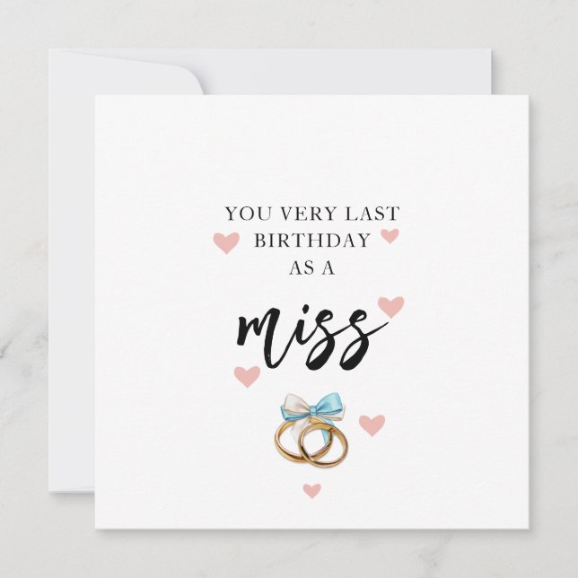  Last Birthday As A Miss Card (Front)