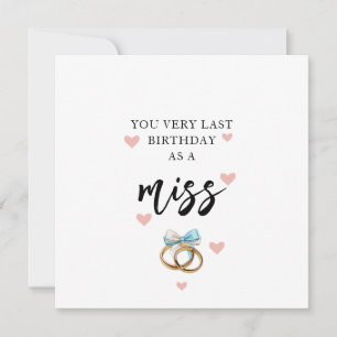 Last Birthday As A Miss Card