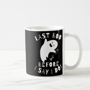 Last Boo Before I Say I Do! Bride Celebration Hall Coffee Mug