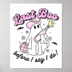 Last Boo Before I Say I Do Cowgirl Ghost Disco Hal Poster