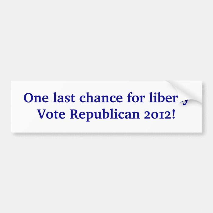 Last chance for liberty bumper stickers