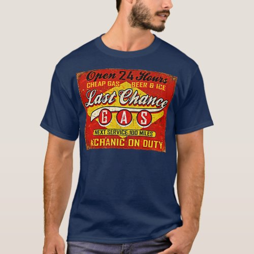 Last Chance Gas Sign Worn T_Shirt
