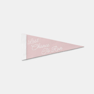Last Chance to Run Funny Wedding Ceremony Pennant Flag