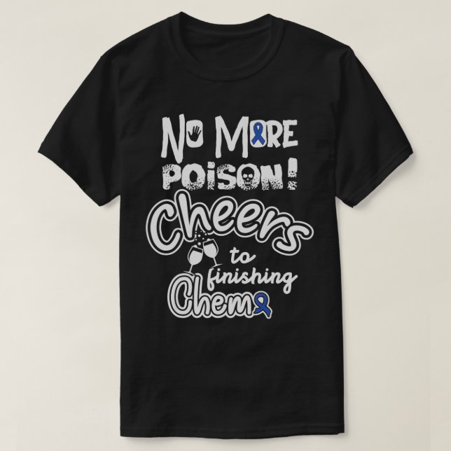 Last Chemo Colon Cancer Awareness Item Colon Cance T-Shirt (Design Front)