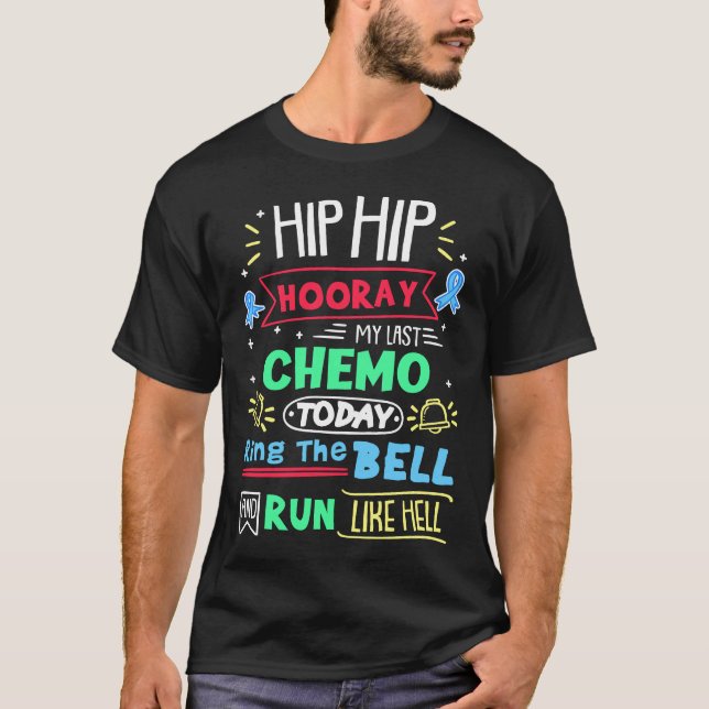 Last Chemotherapy Today Ring The Bell T-Shirt (Front)