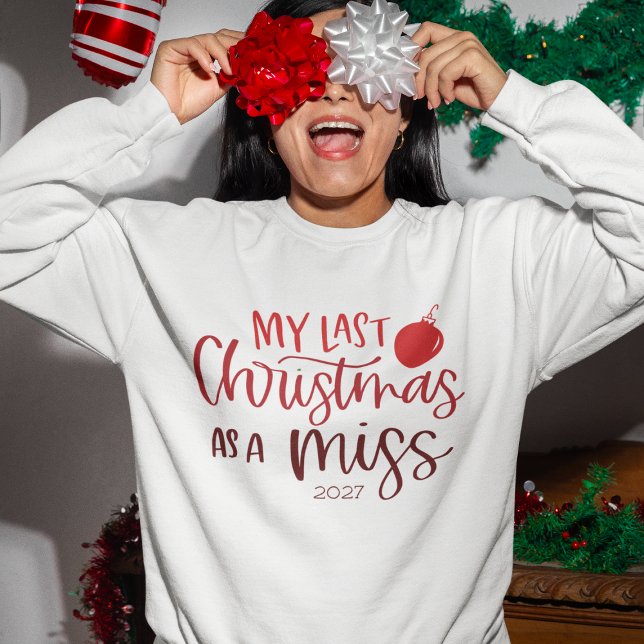 Last Christmas as a Miss | Whimsy Red Typography Sweatshirt (Creator Uploaded)