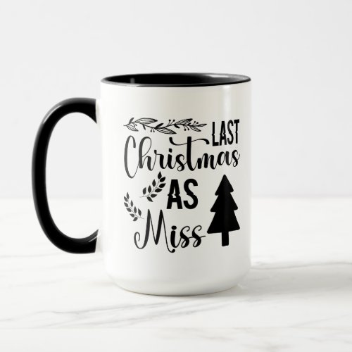 Last Christmas As Miss Mug