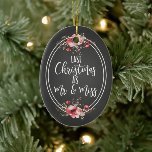 last christmas as Mr and Miss christmas photo Ceramic Ornament