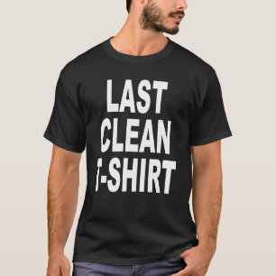 LAST CLEAN 2 T-Shirt