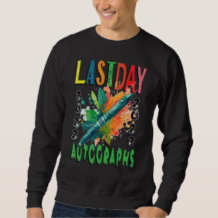 Last Day Autographs Kindergarten kids graduation 2 Sweatshirt