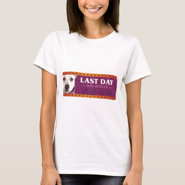 Last Day Dog Rescue T-Shirt (Front)