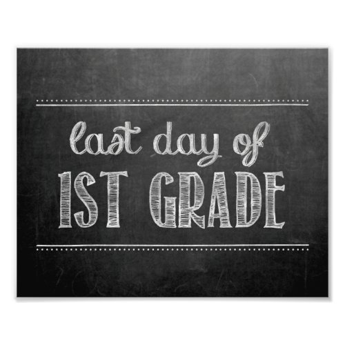 Last Day of 1st Grade Chalkboard Sign