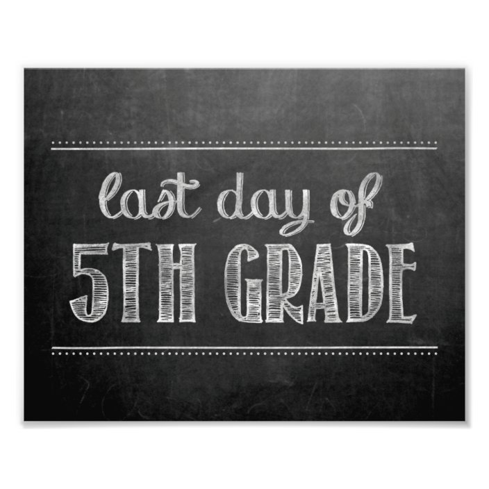 Last Day of 5th Grade Chalkboard Sign