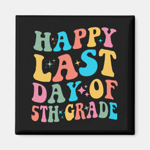 Last Day Of 5th Grade Last Day Of School Groovy Magnet