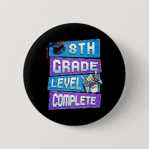 Last Day Of 8th Grade Level Complete Graduation Bo Button