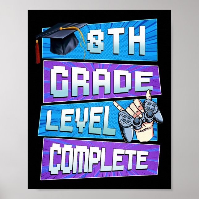 Last Day Of 8th Grade Level Complete Graduation Bo Poster (Front)