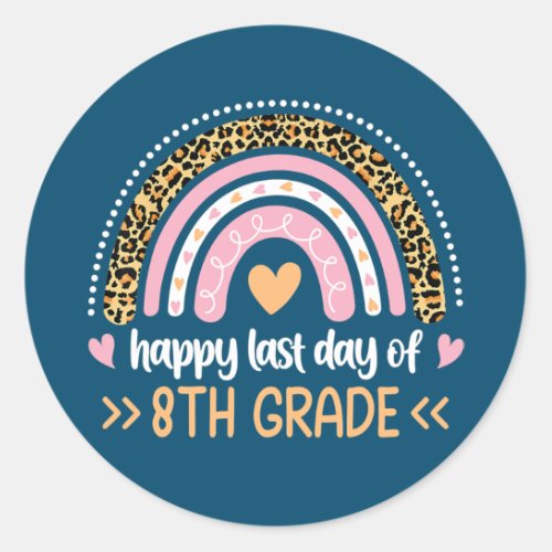 Last Day Of 8th Grade Teacher Student Graduation Classic Round Sticker