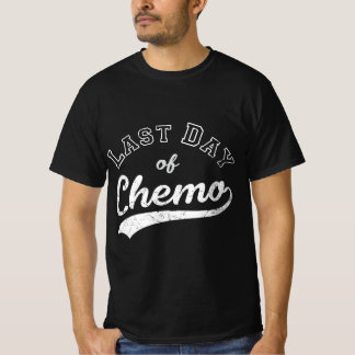 Last Day Of Chemo - Breast Cancer Fighter & Surviv T-Shirt