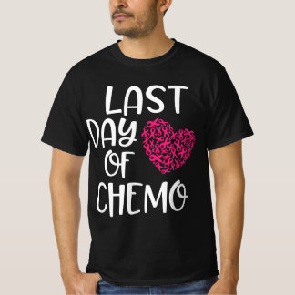 Last Day of Chemo Breast Cancer Survivor Chemother T-Shirt