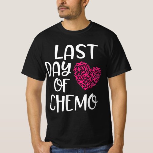 Last Day of Chemo Breast Cancer Survivor Chemother T_Shirt