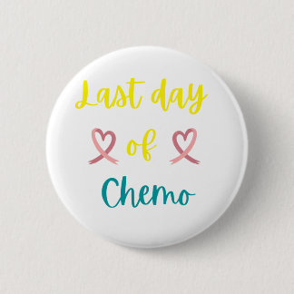 Last day of chemo button