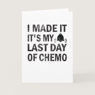 Last Day Of Chemo Cancer Survivor End Of Radiation Card