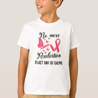 Last Day Of Chemo Cancer Survivor End Of Radiation T-Shirt