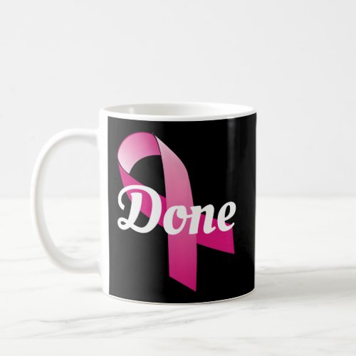 Last Day Of Chemo Chemotherapy Radiation Cancer Su Coffee Mug