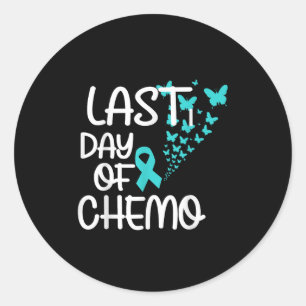 Last Day Of Chemo Cute Graphic Tee Ovarian Cancer Classic Round Sticker