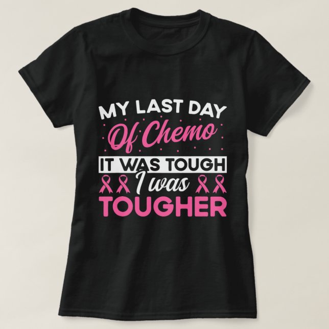 Last Day of Chemo End Radiation Therapy Cancer Pat T-Shirt (Design Front)