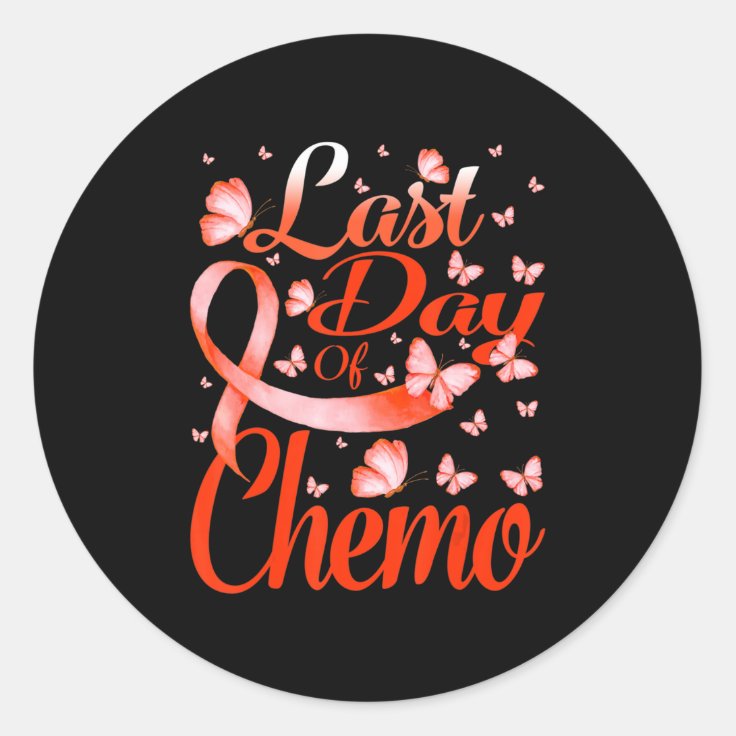 Last Day Of Chemo Leukemia Awareness Butterfly Classic Round Sticker ...