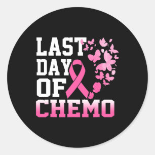 Last Day Of Chemo Pink Breast Cancer Awareness Classic Round Sticker