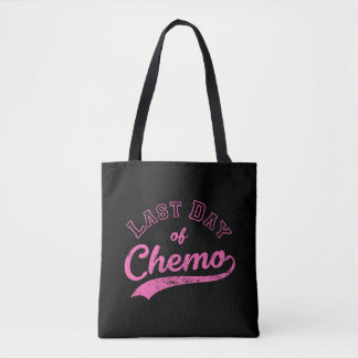 Last Day Of Chemo - Pink Breast Cancer Fighter Tote Bag