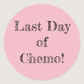 "Last Day of Chemo!" Stickers