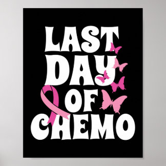 Last Day Of Chemo Survivor Breast Cancer Awareness Poster