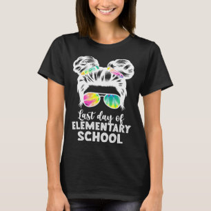 Last Day Of Elementary School Graduation Messy Bun T-Shirt