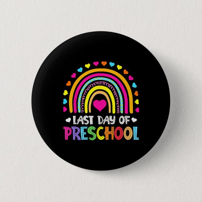 Last Day Of Preschool School Rainbow Graduation Te Button (Front)