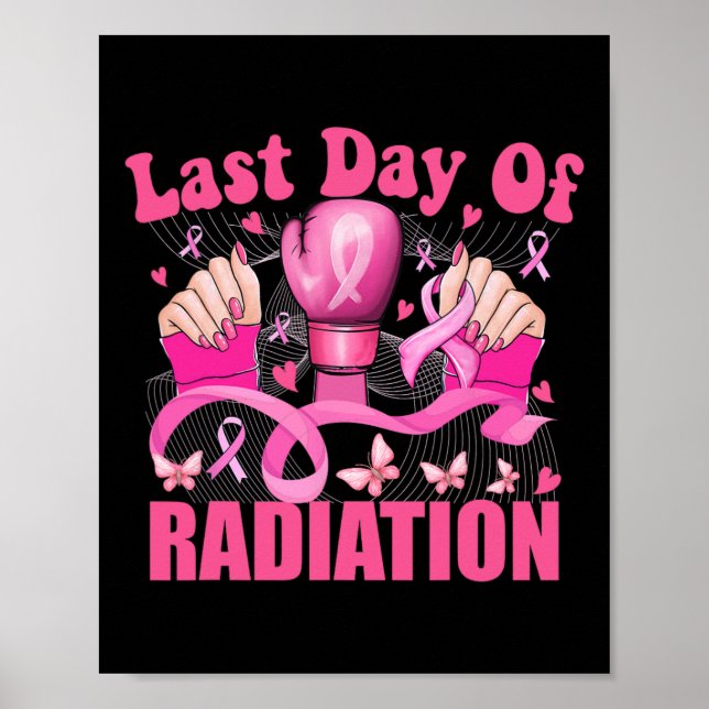 Last Day Of Radiation Boxing Gloves Breast Cancer  Poster (Front)