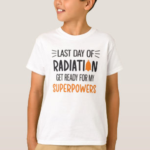 Last Day Of Radiation End Of Chemo Cancer Survivor T-Shirt