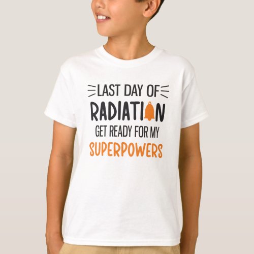 Last Day Of Radiation End Of Chemo Cancer Survivor T_Shirt