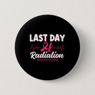 Last Day Of Radiation Heartbeat Breast Cancer Awar Button