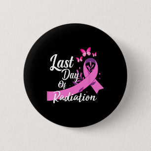 Last Day Of Radiation Treatment Breast Cancer Awar Button