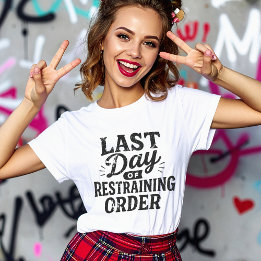 Last Day of Restraining Order Black Print T-Shirt