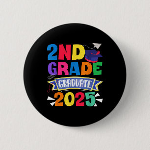 Last Day Of School 2nd Grade Graduate 2025 Second Button