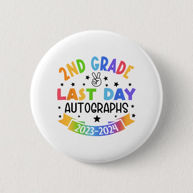 Last Day Of School Autograph 2nd Grade Graduation  Button (Front)